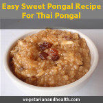 Easy Sweet Pongal Recipe For Thai Pongal