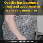 Obesity has become a threat to human and governments are taking measures