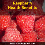 Raspberry Health Benefits