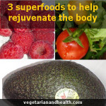 3 superfoods to help rejuvenate the body