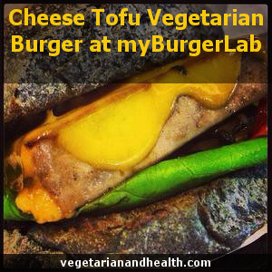 Cheese Tofu Vegetarian Burger at myBurgerLab