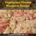 Vegetarian Cheese Macaroni Recipe